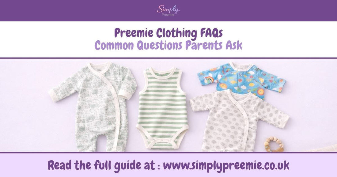 Preemie clothing FAQs — common questions parents ask about premature baby clothes